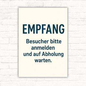Empfang Schild mit Wortlaut „Besucher bitte anmelden und auf Abholung warten.“ und illustrativer Rezeption im Hochformat.