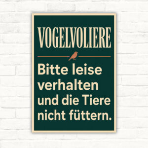 Vogelvoliere Schild – Bitte leise verhalten und die Tiere nicht füttern mit gut lesbarem Motiv und klarer Beschriftung als bedrucktes Schild aus Aluminium-Verbundplatte.
