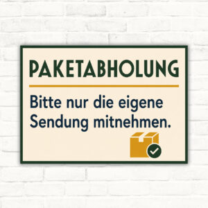 Paketabholung Schild „Bitte nur die eigene Sendung mitnehmen“ mit gut lesbarem Motiv und klarer Beschriftung als bedrucktes Schild aus Aluminium-Verbundplatte.
