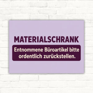 Materialschrank Schild – Büroartikel ordentlich zurückstellen mit gut lesbarem Motiv und klarer Beschriftung als bedrucktes Schild aus Aluminium-Verbundplatte.