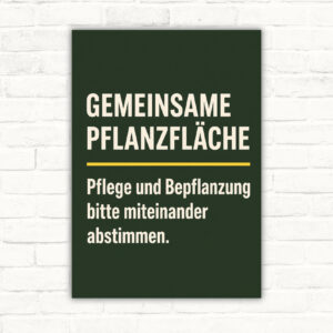 Gemeinsame Pflanzfläche Schild mit Text „Bitte Pflege und Bepflanzung miteinander abstimmen“ und Gartenillustration.