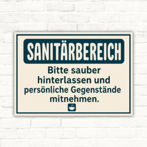 Sanitärbereich Schild mit Wortlaut „Bitte sauber hinterlassen und persönliche Gegenstände mitnehmen“ im Querformat.