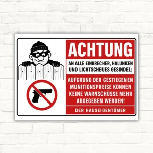Achtung Einbrecher Schild mit maskierter Figur, Verbotssymbol und humorvollem Text auf einer bedruckten Alu-Verbundplatte.