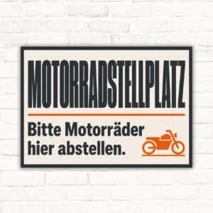 Motorradstellplatz Schild – Bitte Motorräder hier abstellen mit gut lesbarem Motiv und klarer Beschriftung als bedrucktes Schild aus Aluminium-Verbundplatte.