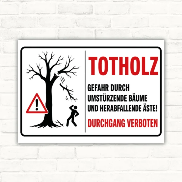 Schild mit Totholz-Motiv, Warnsymbol und Text „Gefahr durch umstürzende Bäume und herabfallende Äste, Durchgang verboten“.