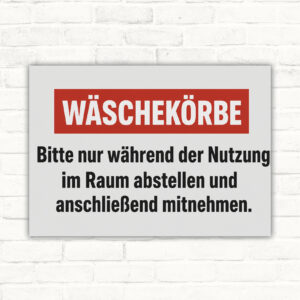 Wäschekörbe Schild – nur während der Nutzung abstellen und mitnehmen mit gut lesbarem Motiv und klarer Beschriftung als bedrucktes Schild aus Aluminium-Verbundplatte.