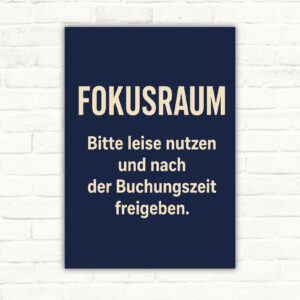 Fokusraum Schild – Bitte leise nutzen und nach der Buchungszeit freigeben mit gut lesbarem Motiv und klarer Beschriftung als bedrucktes Schild aus Aluminium-Verbundplatte.