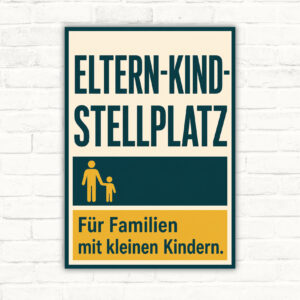 Parkplatzschild Eltern-Kind-Stellplatz für Familien mit kleinen Kindern mit gut lesbarem Motiv und klarer Beschriftung als bedrucktes Schild aus Aluminium-Verbundplatte.