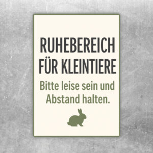 Ruhebereich für Kleintiere Aufkleber mit Kaninchen, Meerschweinchen und Hinweis bitte leise sein und Abstand halten.