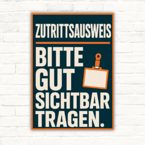 Schild mit Wortlaut „Zutrittsausweis – bitte gut sichtbar tragen“ und Ausweishalter-Motiv in Gelb und Schwarz.