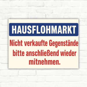 Hausflohmarkt Schild mit Text „Nicht verkaufte Gegenstände bitte anschließend wieder mitnehmen“ im Querformat.