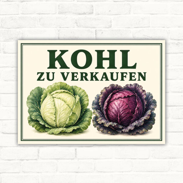 Schild mit der Aufschrift „Kohl zu verkaufen“ und zwei Kohlköpfen, als bedrucktes Verkaufsschild für Hofladen und Marktstand.