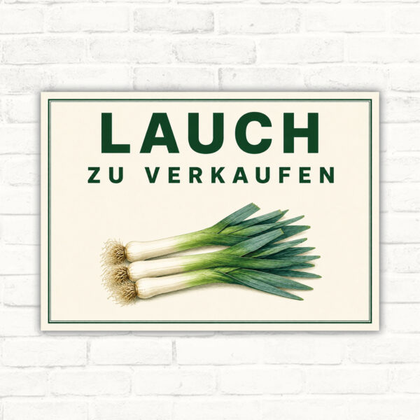 Lauch zu verkaufen Schild mit grünem Gemüsemotiv und klarer Beschriftung als Verkaufsschild für Hofladen und Direktverkauf.
