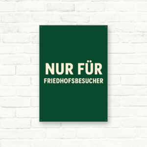 Nur für Friedhofsbesucher Schild – Hochformat