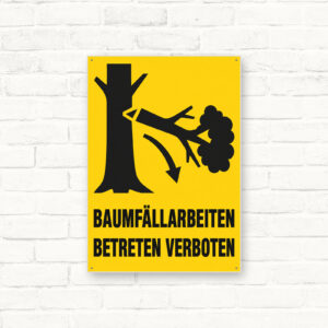 Baumfällarbeiten – Betreten verboten Schild – Hochformat