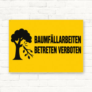 Baumfällarbeiten – Betreten verboten Schild – Querformat