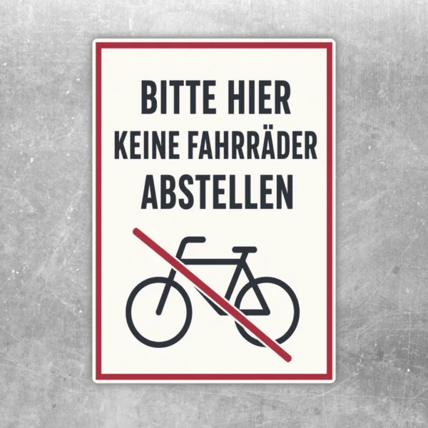 Bitte hier keine Fahrräder abstellen Aufkleber mit schwarzem Text, rotem Rahmen und durchgestrichenem Fahrradsymbol.