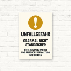 Unfallgefahr – Grabmal nicht standsicher Schild – Hochformat