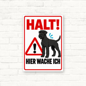 Hundeschild mit Riesenschnauzer und Text „HALT! Hier wache ich“ als Warnschild für Haus und Garten.