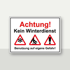 Querformatiges Warnschild mit roter Überschrift „Achtung!“, Hinweis „Kein Winterdienst“ und Symbolen für Schnee und Rutschgefahr.
