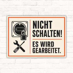 Nicht schalten! Es wird gearbeitet. Querformat-Schild mit Schloss-, Werkzeug- und Warnhinweis in Schwarz und Orange.