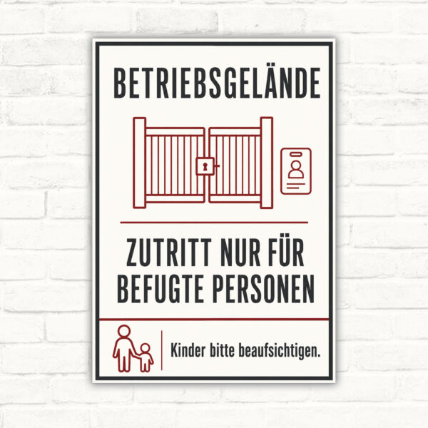 Betriebsgelände Schild mit Tor-Motiv, Zutritt nur für befugte Personen und Kinder bitte beaufsichtigen.