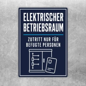 Elektrischer Betriebsraum Aufkleber im Hochformat mit Hinweis Zutritt nur für befugte Personen auf dunklem Hintergrund.
