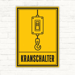 Kranschalter Kennzeichnung Schild in Gelb und Schwarz mit Schalter- und Hakenmotiv sowie großem Schriftzug.