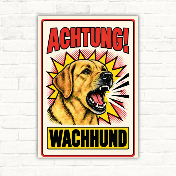 Labrador Retriever Schild Achtung Wachhund – Originalansicht im Retro-Comicstil