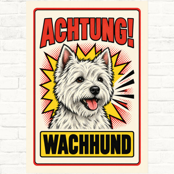West Highland White Terrier Schild „Achtung! Wachhund“ im Retro-Comicstil – Hochformat – Produktansicht