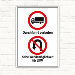 LKW Durchfahrt verboten – keine Wendemöglichkeit Schild