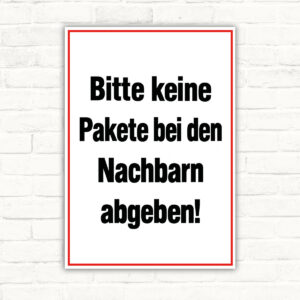 Keine Pakete bei Nachbarn abgeben Schild – Hochformat