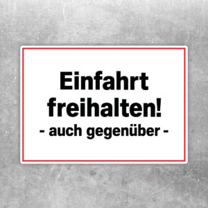 Einfahrt freihalten – auch gegenüber Aufkleber – Querformat