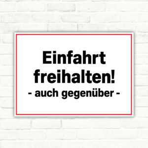 Einfahrt freihalten – auch gegenüber Schild – Querformat
