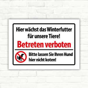 Hier wächst das Winterfutter – Betreten verboten als Schild im Querformat – Originalmotiv auf neutralem Hintergrund