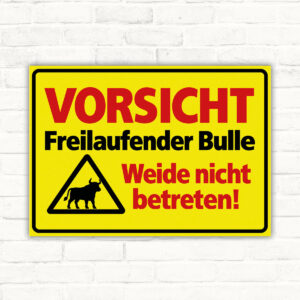 Vorsicht freilaufender Bulle – Weide nicht betreten – Warnschild