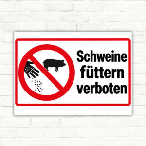 Schweine füttern verboten – Schild