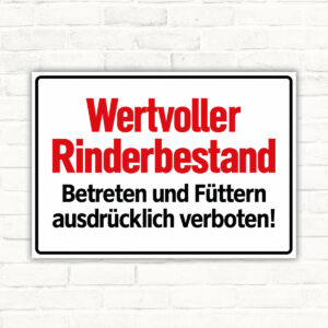 Wertvoller Rinderbestand – Betreten und Füttern verboten – Schild