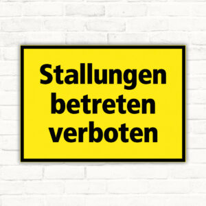 Stallungen betreten verboten – Stallschild