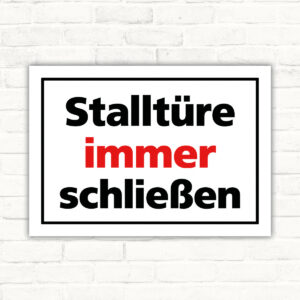 Stalltüre immer schließen – Stallschild