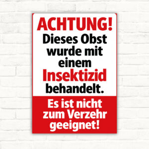 Achtung – mit Insektizid behandeltes Obst – Schild