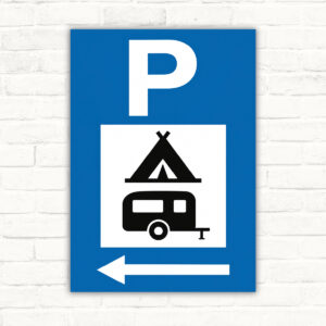 Originalmotiv: P-Symbol mit Zelt, Wohnwagen und Pfeil nach links als Schild