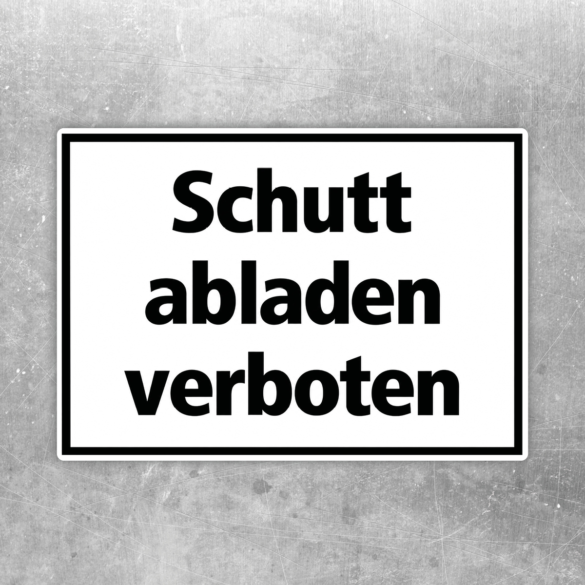 Schutt abladen verboten – Originalmotiv des Aufklebers mit schwarzem Rahmen