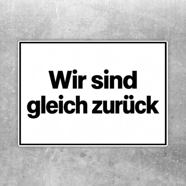 Originalmotiv: Wir sind gleich zurück als Aufkleber