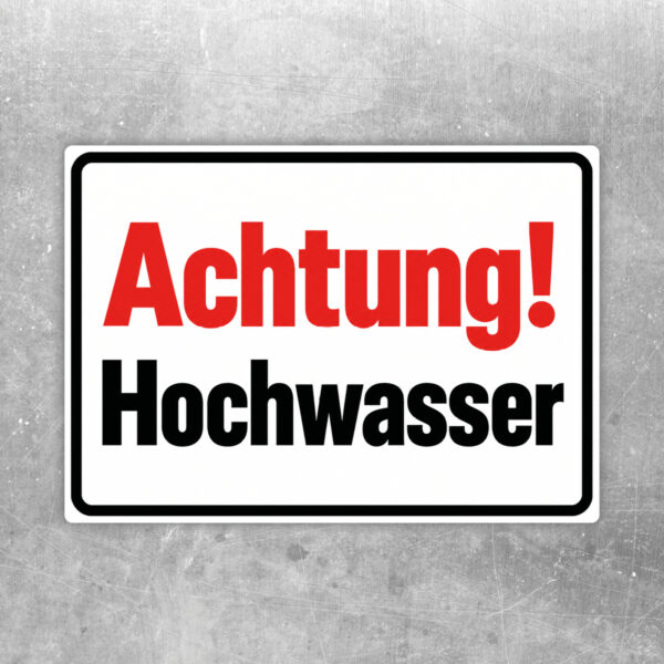 Originalmotiv: Achtung! Hochwasser als Aufkleber