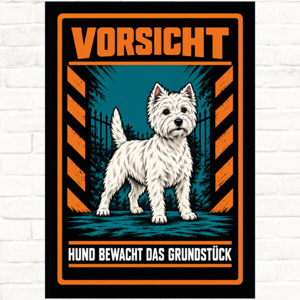 West Highland White Terrier Schild „Vorsicht – Hund bewacht das Grundstück“ im Actionstil – Hochformat – Produktansicht